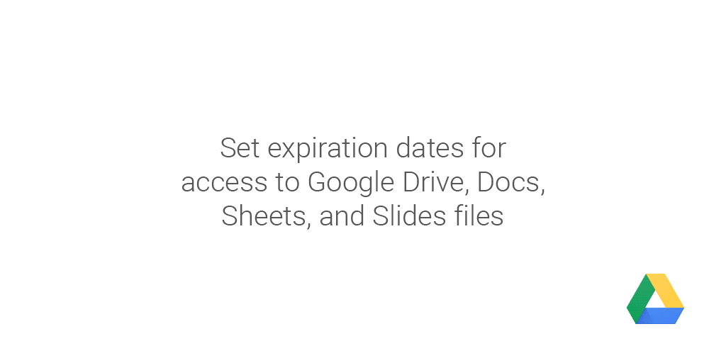 Expiring dates for Access google drive,docs,sheets and slides